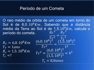Período de um Cometa
 