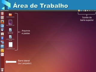 Área de Trabalho
17
 
