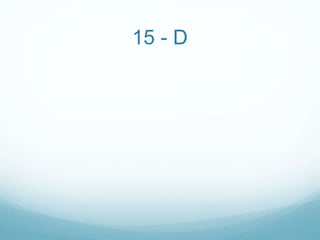 15 - D
 