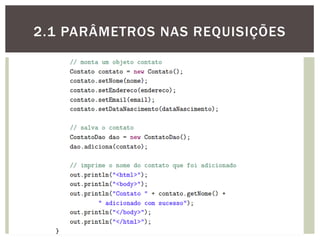 12
2.1 PARÂMETROS NAS REQUISIÇÕES
 