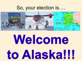 So, your election is….
 