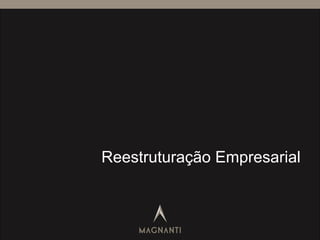 Reestruturação Empresarial
 