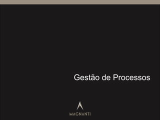 Gestão de Processos
 