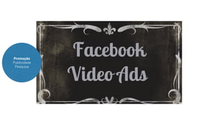 Promoção 
Publicidade 
Pesquisa 
 