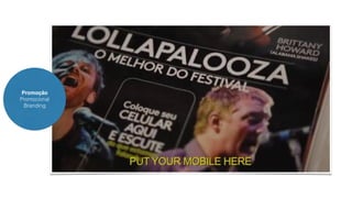 Promoção 
Promocional 
Branding 
 