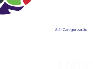 8.2) Categorização
 