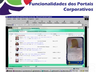 Funcionalidades dos Portais
              Corporativos
 