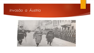 Invasão a Áustria
 