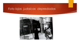 Foto lojas judaicas depredadas
 