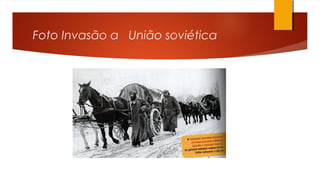 Foto Invasão a União soviética
 