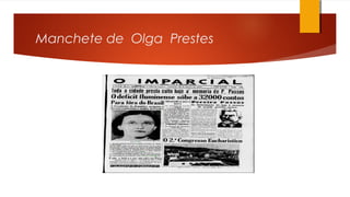 Manchete de Olga Prestes
 