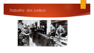 Trabalho dos Judeus
 