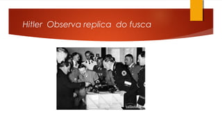 Hitler Observa replica do fusca
 