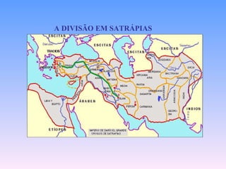 A DIVISÃO EM SATRÁPIAS 