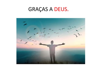 GRAÇAS A DEUS.
 