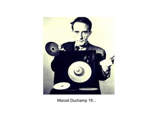 Marcel Duchamp 19...
 