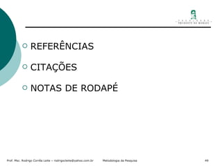 REFERÊNCIAS CITAÇÕES NOTAS DE RODAPÉ 