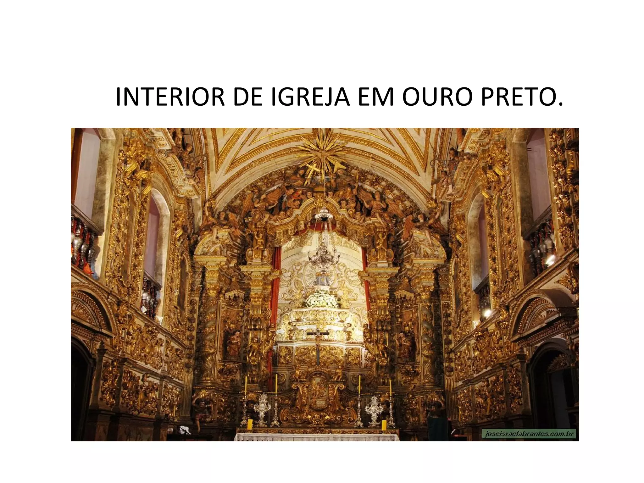 INTERIOR DE IGREJA EM OURO PRETO.
 