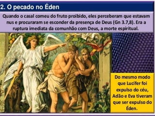 11
O pecado no Éden
 