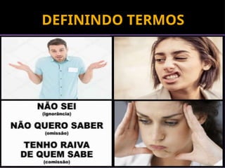 17
DEFININDO TERMOS
 