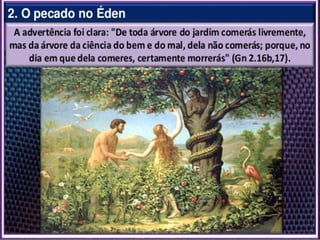 9
O pecado no Éden
 