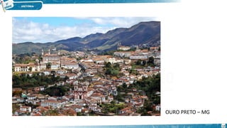 OURO PRETO – MG
17
 