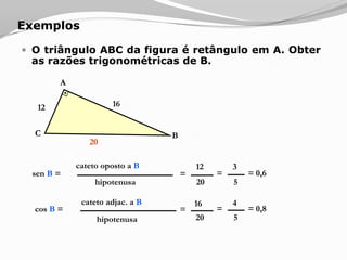 Seno, co-seno e tangente de 30º, 45º e 60º.60º 45º 30º ½ sen√3/2√2/2½ cos√2/2√3/21tg√3/3√3