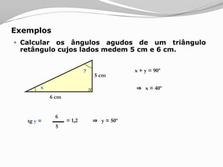 ExemplosOs triângulos ABC e BCD da figura são retângulos em B, sendo conhecidos os ângulos BAC = 30º e BDC = 60º, além de AD = 2 cm. Calcular os valores de x, y e z.Cyx60º30ºABzD2 cm