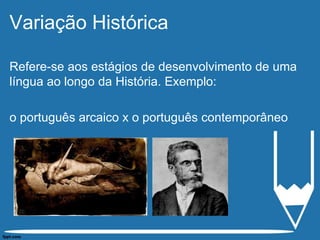 português AULA SOBRE VARIAÇÃO LINGUÍSTICA.ppt