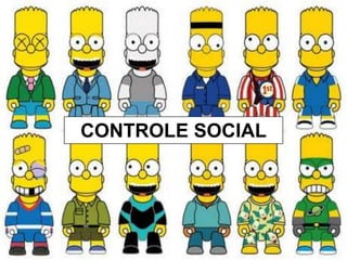 CONTROLE SOCIAL

 