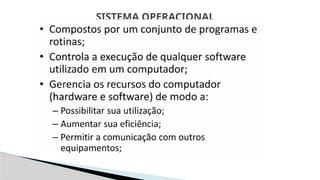 SISTEMA OPERACIONAL
 
