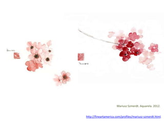 Mariusz Szmerdt. Aquarela. 2012. 
http://fineartamerica.com/profiles/mariusz-szmerdt.html. 
 