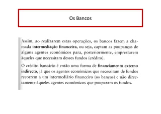 Os Bancos

 