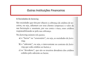 Outras Instituições Financeiras

 
