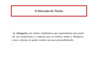 O Mercado de Títulos

 