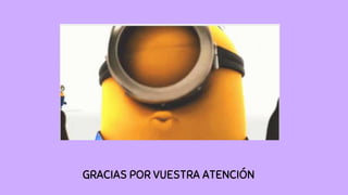 GRACIAS POR VUESTRA ATENCIÓN
 