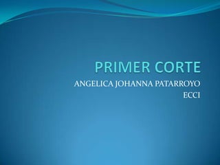 ANGELICA JOHANNA PATARROYO
ECCI
 