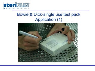 Bowie & Dick-single use test pack
Application (1)
 