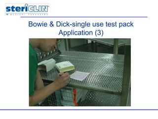 Bowie & Dick-single use test pack
Application (3)
 