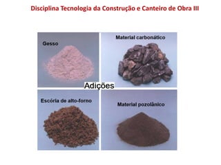 Disciplina Tecnologia da Construção e Canteiro de Obra III
 