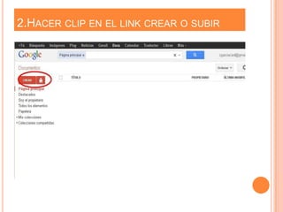 2.HACER CLIP EN EL LINK CREAR O SUBIR
 