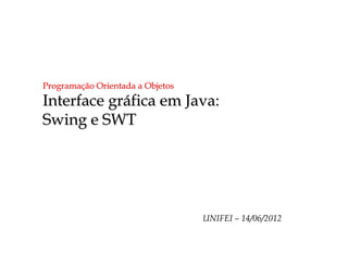 Desenvolvimento de Interfaces Gráficas em Java com Swing e SWT: Guia ...