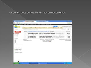 Le das en docs donde vas a crear un documento
 