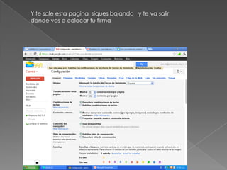 Y te sale esta pagina siques bajando y te va salir
donde vas a colocar tu firma
 