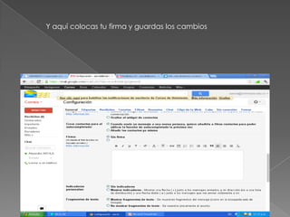 Y aquí colocas tu firma y guardas los cambios
 
