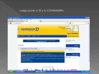 Luego pones tu ID y tu CONTRASEÑA
 