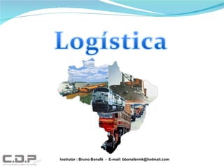 Instrutor : Bruno Bonafé  -  E-mail: bbonafermk@hotmail.com 