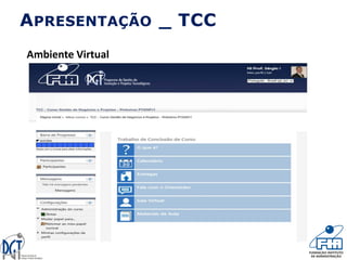 APRESENTAÇÃO _ TCC
Ambiente Virtual
 