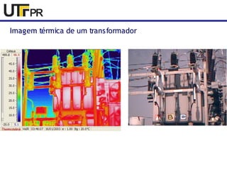 Imagem térmica de um transformador 
 