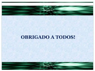 OBRIGADO A TODOS! 